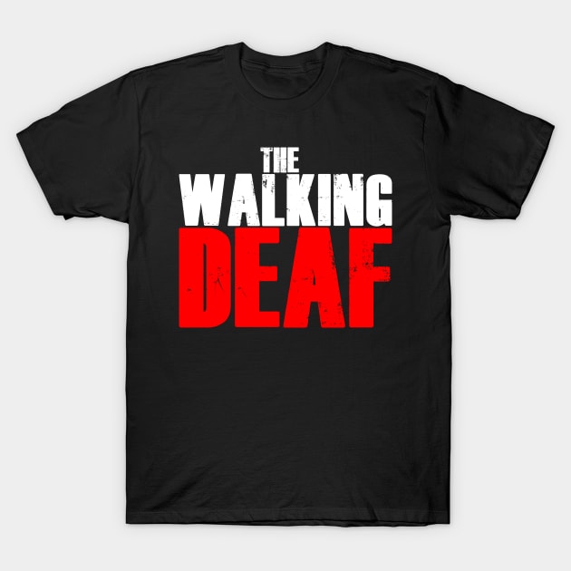 The Walking Deaf - Funny Talking Deaf Sign Words T-Shirt by mangobanana